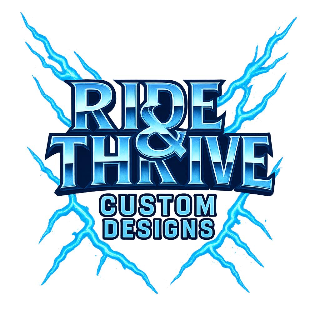 Ride & Thrive Custom Designs